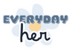 Everyday Her - Home